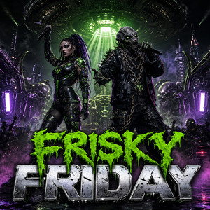 FRISKY FRIDAY by InvxdxrJxm