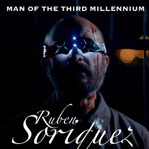 Man of the Third Millennium - Remastered by Ruben Soriquez