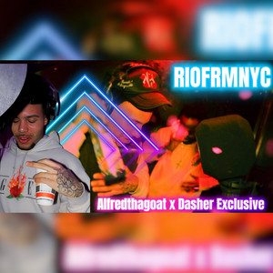 Alfredthagoat - Baby What U Want! (feat. RioFrmNyc & DasherExclusive) [Special Version]