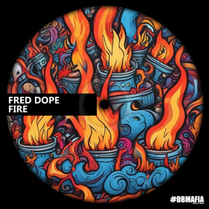 Fire by Fred Dope