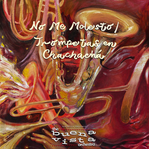 No Me Molesto / Trompetas en Chachachá by The Buena Vista Orchestra
