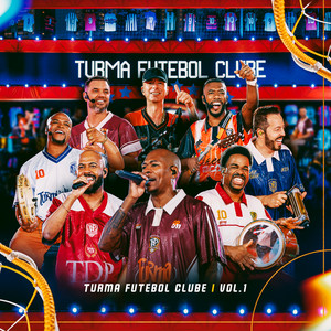 Turma Futebol Clube - Vol. 1 (Ao Vivo)