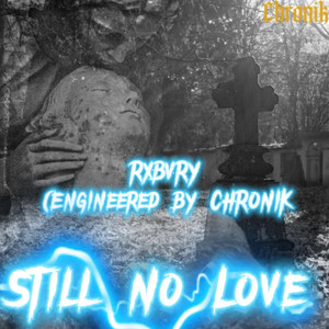 Still No Love (For The Game) by RXBVRY