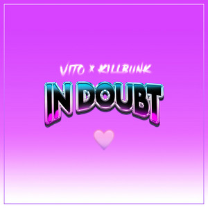 In Doubt by VITO, KillBunk