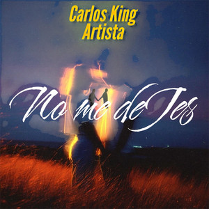 No me dejes by Carlos King Artista