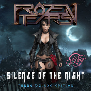 Silence of the Night (Turbo Deluxe Edition) - Album by Frozen