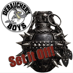 Set it Off by Debauchery Boys
