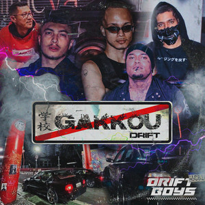 Gakkou by DRIFTBOYS, Emerson Noir, BDK, Raiashi, Yung Buda