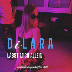 Dilara - LÄSST MICH ALLEIN