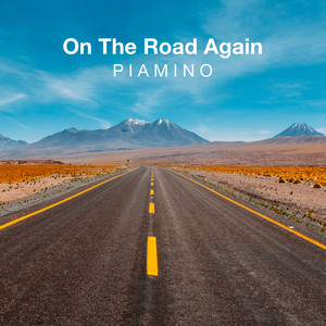 On The Road Again by PIAMINO