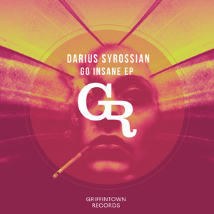 Go Insane - Original Mix by Darius Syrossian cover art