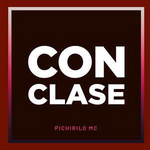 con clase by Pichirilo Mc