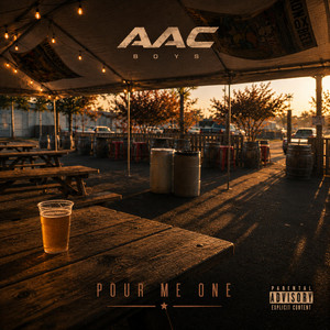 Pour Me One by AAC Boys