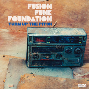 I Get It by Fusion Funk Foundation, Lo Greco Bros, Soulstance