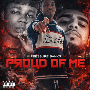 Pressure Bank$ - Proud of me