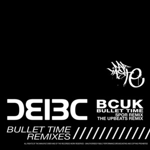 Bullet Time - The Upbeats Remix by Bad Company UK, The Upbeats