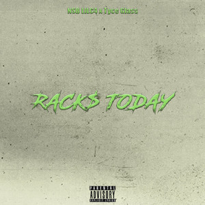 Racks Today by Tyce Glass, NSB LilC4