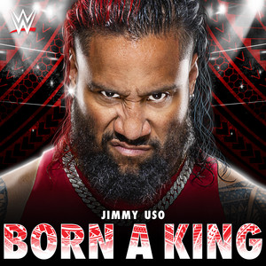 WWE: Born A King (Jimmy Uso) by WWE, def rebel