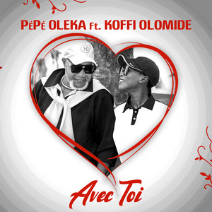 Pépé Oleka - AVEC TOI (feat. Koffi Olomidé)