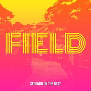 Field by Segundo On The Beat