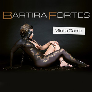 Minha Carne — Bartira Fortes