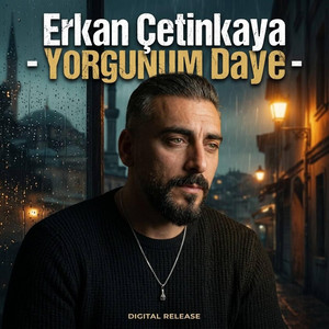 Yorgunum Daye by erkan çetinkaya