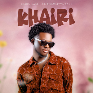 Sadiq Saleh - Khairi