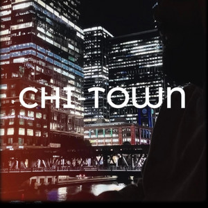 CHI-TOWN by J-Justice