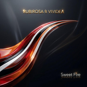Sweet Fire by RUBIROSA, VIVIDEA