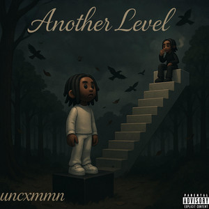 Another Level by uncxmmn