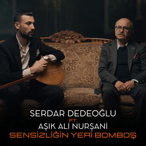 Sensizliğin Yeri Bomboş (feat. Aşık Ali Nurşani)