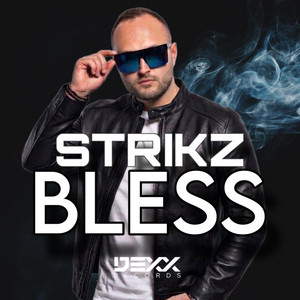 Bless - Original Mix by STRIKZ