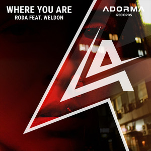 Where You Are - Extended Mix by RODA, Weldon