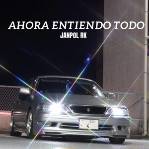 Ahora entiendo todo by Janpol RK