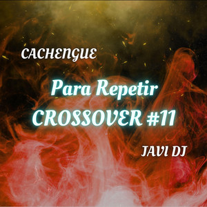 Para Repetir | CROSSOVER #11 (Remix)