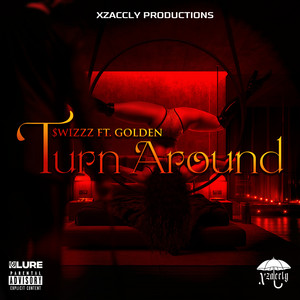 Turn Around by $wizzz, Xzaccly, Golden