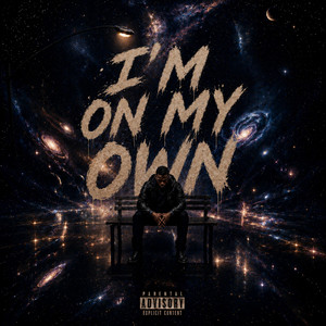 I'M ON MY OWN. by Sanj King