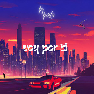 VOY POR TI by BJ BEATS STAR