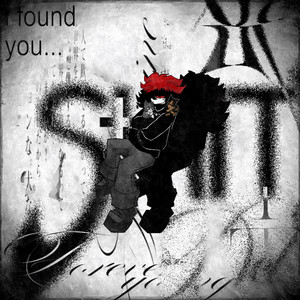 i found you... by PHONK ジ AROUND