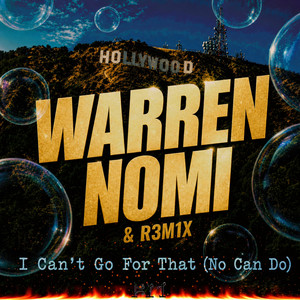 I Can't Go for That - No Can Do by Warren Nomi, R3M1X