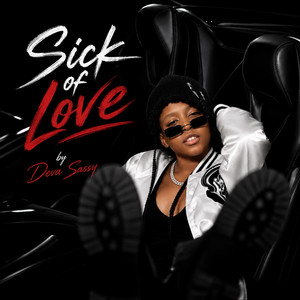Sick of Love by Deva Sassy
