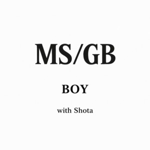 BOY (feat. Shota) by MS/GB, Shota