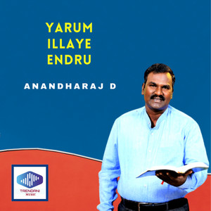 Anandharaj D - Yarum illaye Endru