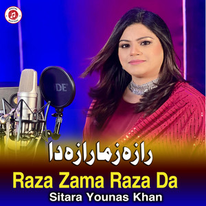 Sitara Younas Khan - Raza Zama Raza Da