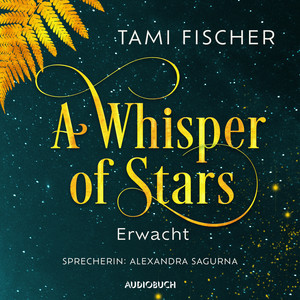 Erwacht - A Whisper of Stars, Band 1 (Gekürzt)