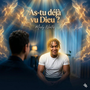 Mesly NIATIS - As-tu déjà vu Dieu ?