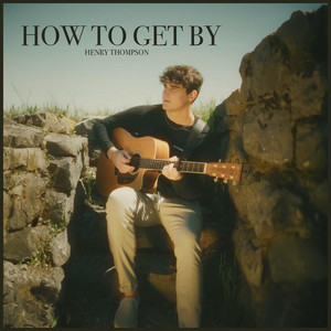 How To Get By by Henry Thompson
