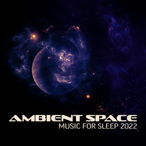 Ambient Space Music for Sleep 2022 album