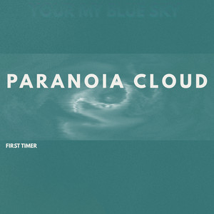 First Timer — Paranoia Cloud (2026)
