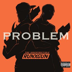 PROBLEM by RUNXGUN